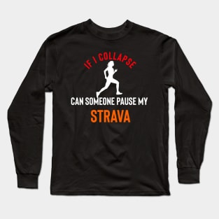 If I collapse can someone pause my Strava Long Sleeve T-Shirt